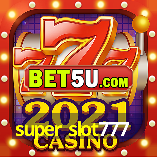 super slot777