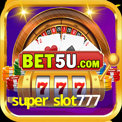 super slot777