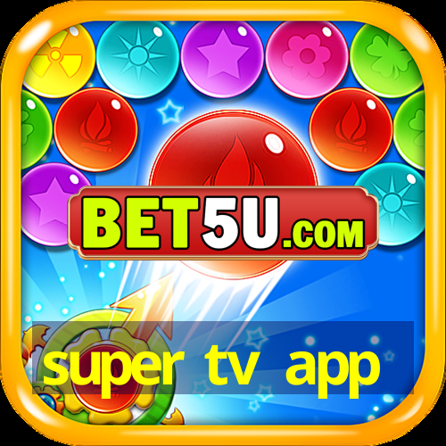 super tv app