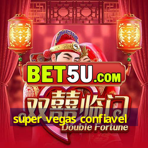 super vegas confiavel