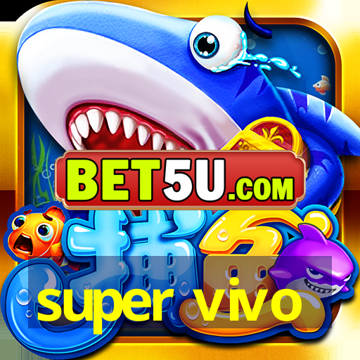 super vivo