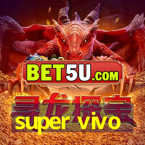 super vivo