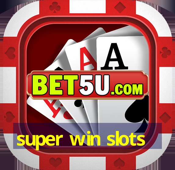 super win slots