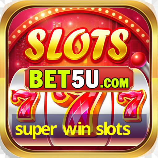 super win slots