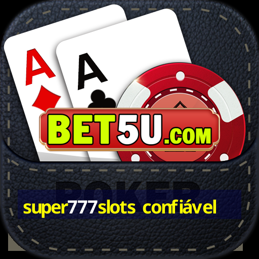 super777slots confiável