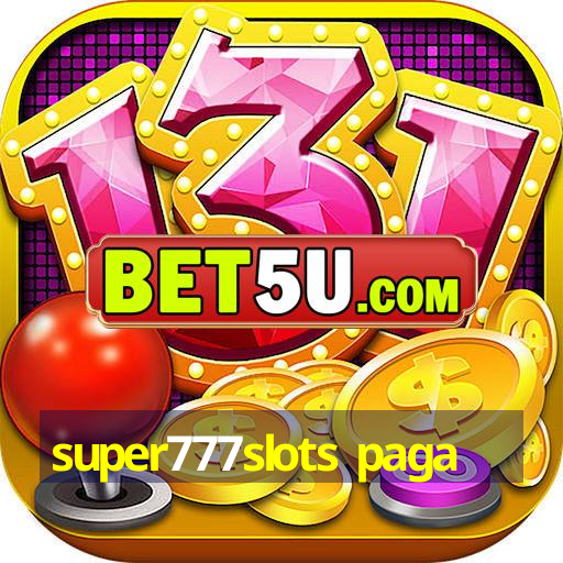 super777slots paga