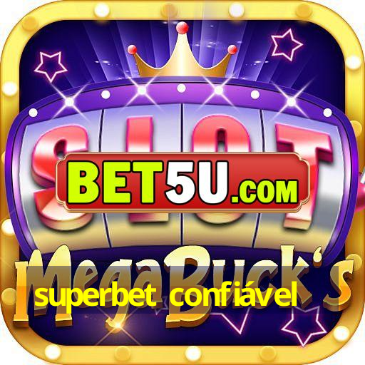 superbet confiável