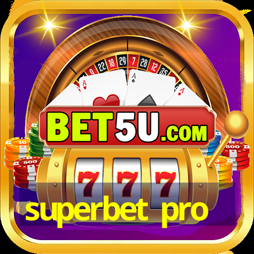 superbet pro