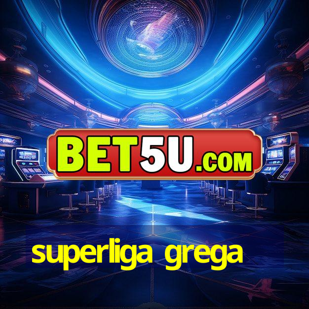 superliga grega