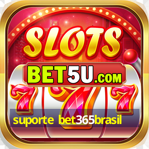 suporte bet365brasil