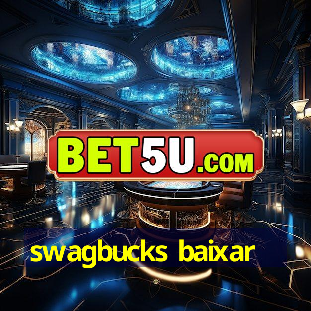 swagbucks baixar