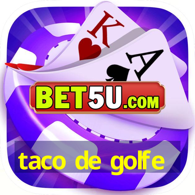 taco de golfe