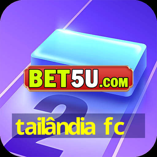 tailândia fc