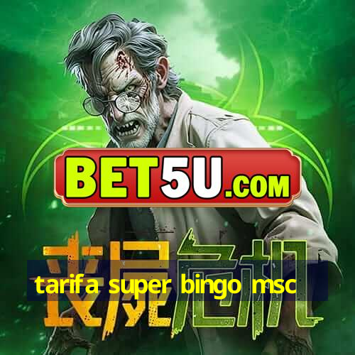 tarifa super bingo msc