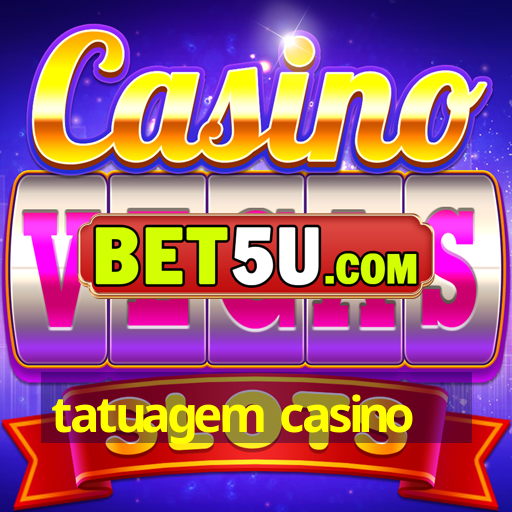 tatuagem casino