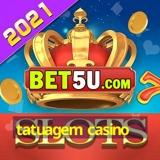 tatuagem casino