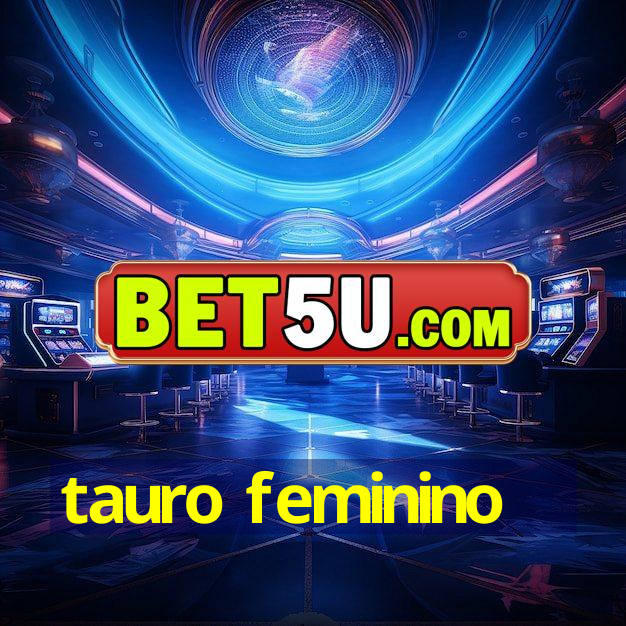 tauro feminino