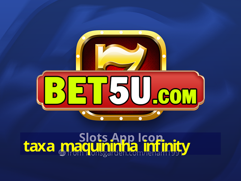 taxa maquininha infinity