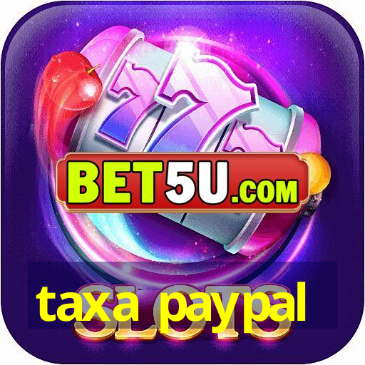 taxa paypal