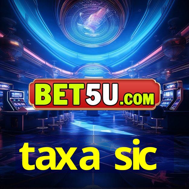 taxa sic