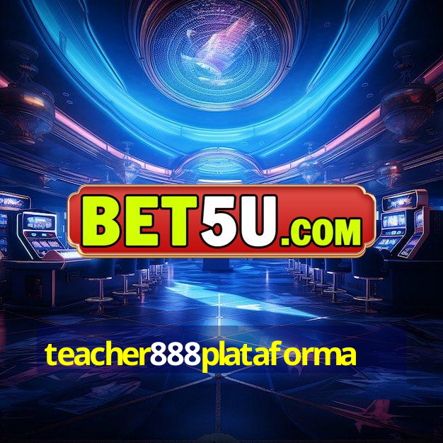 teacher888plataforma