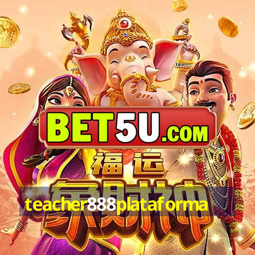 teacher888plataforma