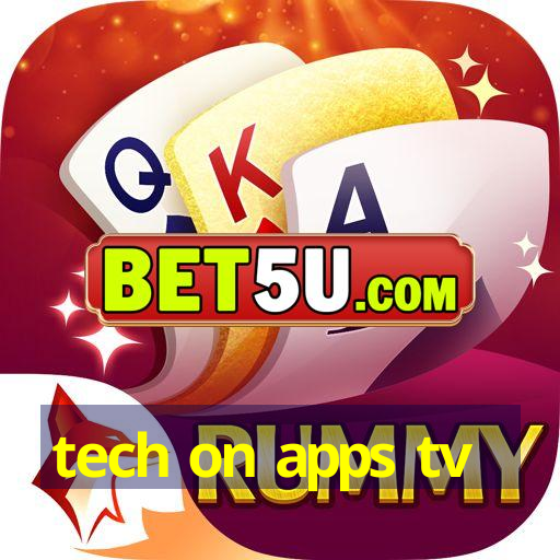 tech on apps tv