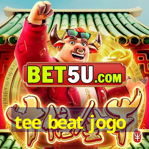 tee beat jogo