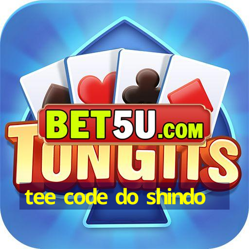 tee code do shindo