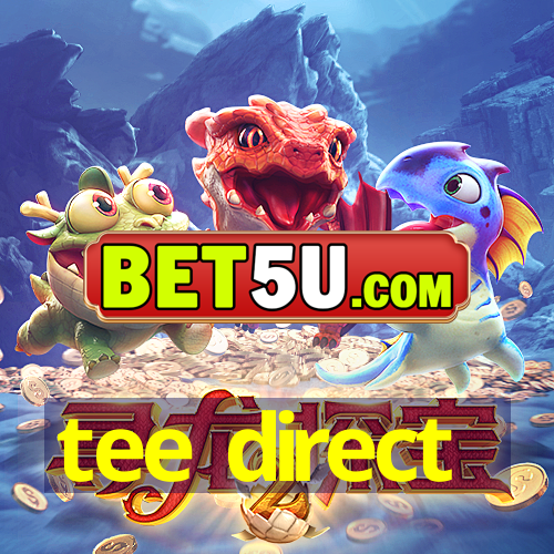 tee direct