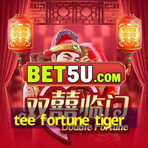 tee fortune tiger