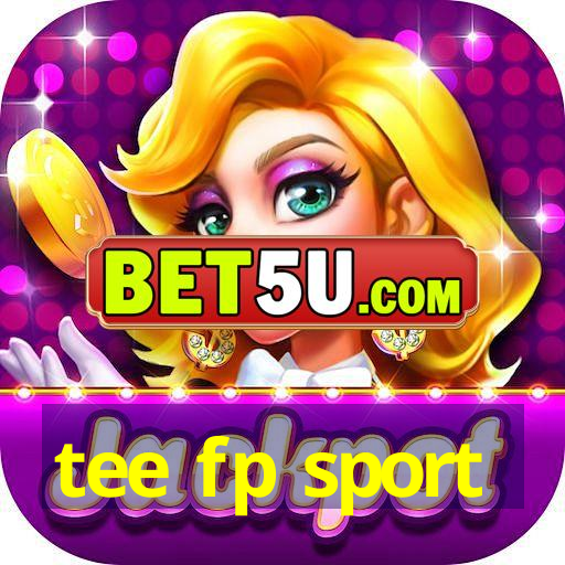 tee fp sport