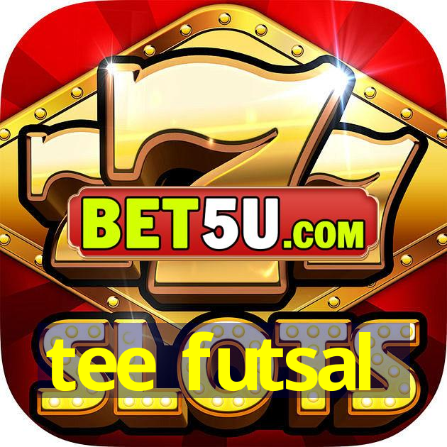 tee futsal