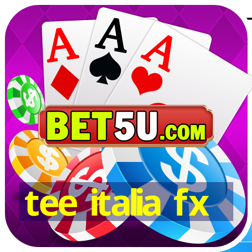 tee italia fx