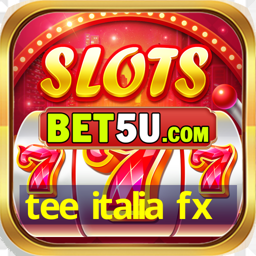 tee italia fx