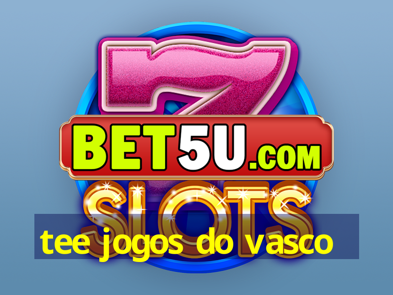 tee jogos do vasco