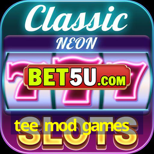 tee mod games