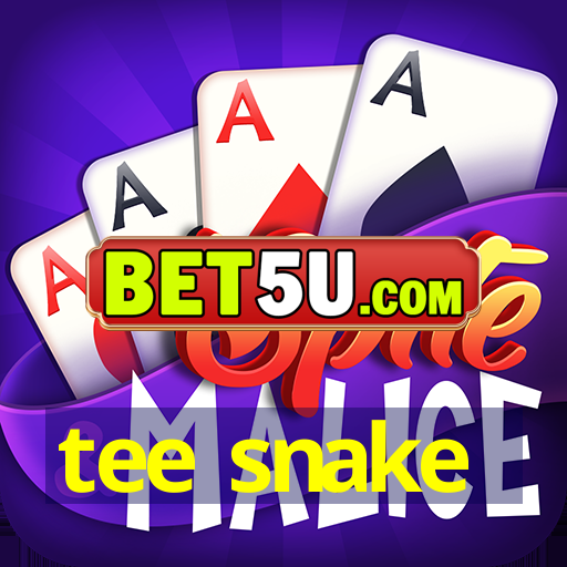 tee snake