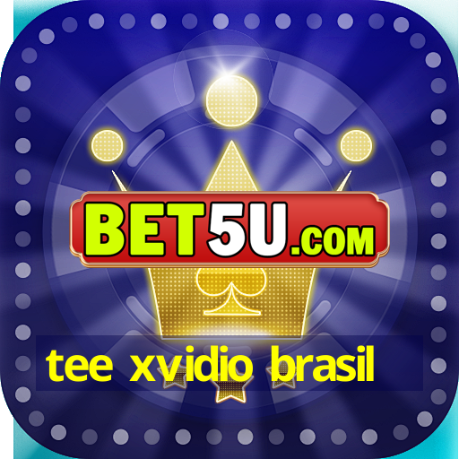 tee xvidio brasil