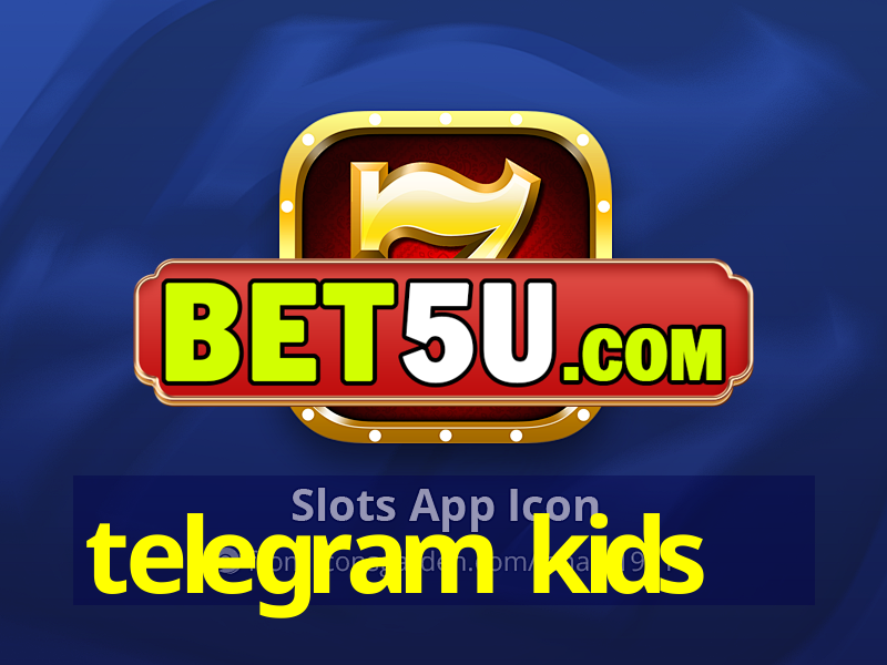 telegram kids