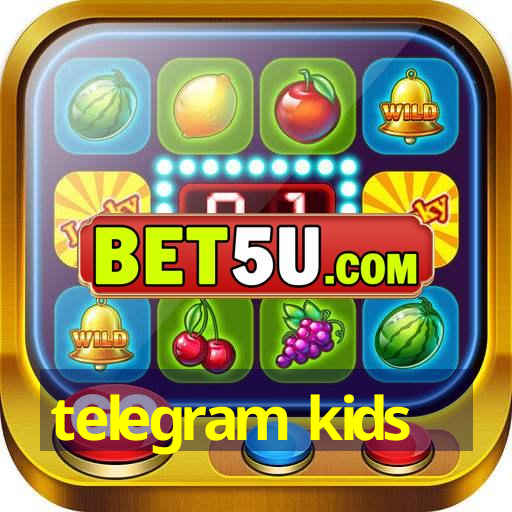 telegram kids