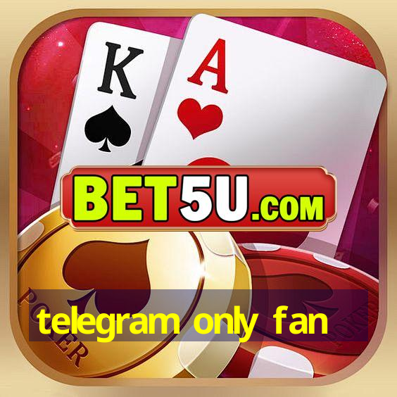 telegram only fan