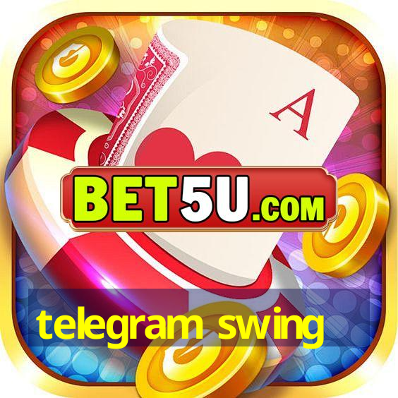 telegram swing