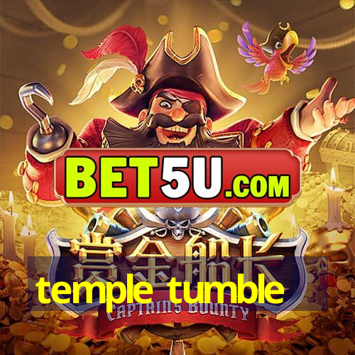 temple tumble