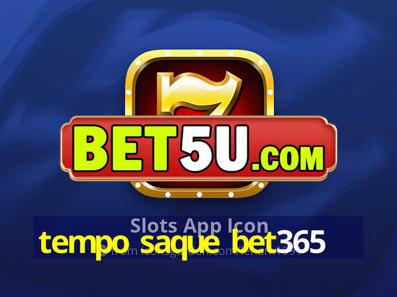 tempo saque bet365