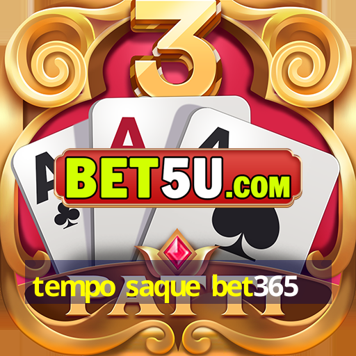 tempo saque bet365