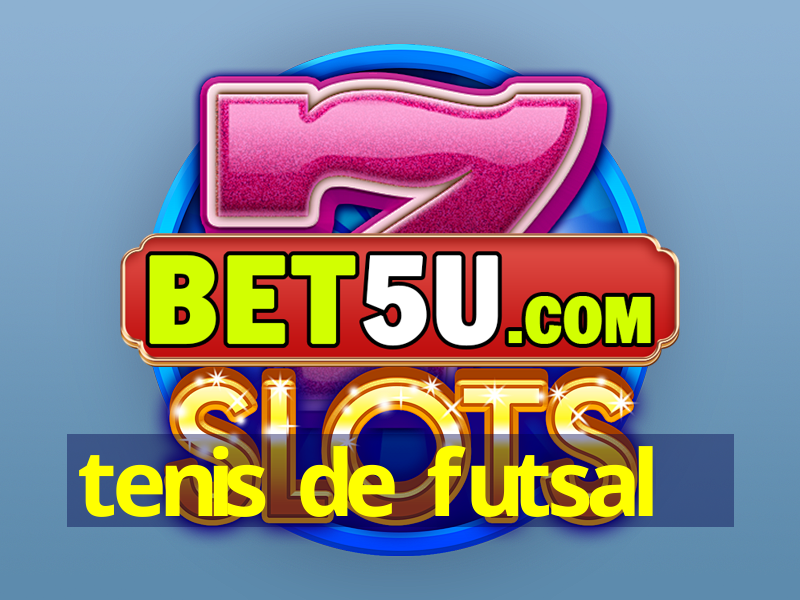 tenis de futsal