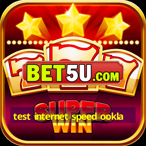 test internet speed ookla