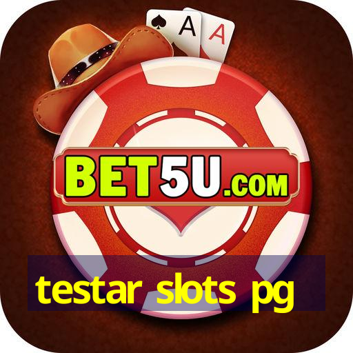 testar slots pg