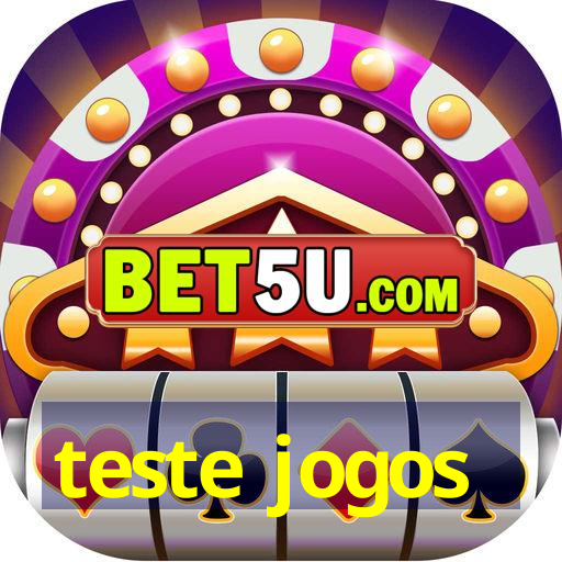 teste jogos